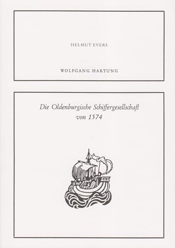 9783730820902: Die Oldenburgische Schiffergesellschaft von 1574