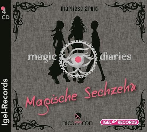 Magic Diaries 01. Magische Sechzehn