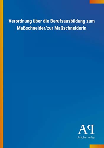 Stock image for Verordnung ber die Berufsausbildung zum Maschneider/zur Maschneiderin for sale by medimops