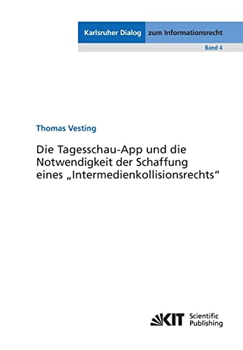 9783731500551: Die Tagesschau-App und die Notwendigkeit der Schaffung eines "Intermedienkollisionsrechts" (German Edition)