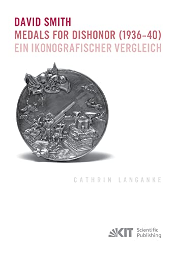 Beispielbild fr David Smith: Medals for Dishonor (1936-40) - Ein ikonografischer Vergleich. (Diss.) zum Verkauf von Antiquariat  >Im Autorenregister<