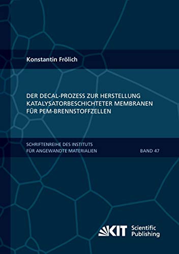 9783731503347: Der Decal-Prozess zur Herstellung katalysatorbeschichteter Membranen fr PEM-Brennstoffzellen