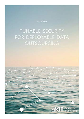 Stock image for Tunable Security for Deployable Data Outsourcing for sale by Revaluation Books