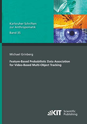 9783731507819: Feature-Based Probabilistic Data Association for Video-Based Multi-Object Tracking