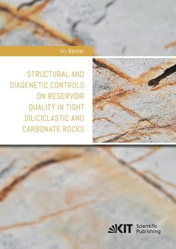 Stock image for Structural and diagenetic controls on reservoir quality in tight siliciclastic and carbonate rocks for sale by medimops