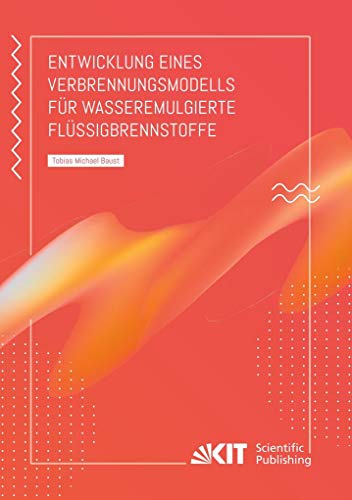 Stock image for Entwicklung eines Verbrennungsmodells für wasseremulgierte Flüssigbrennstoffe (German Edition) for sale by WorldofBooks