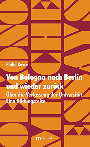 9783731611752: Von Bologna nach Berlin und wieder zurck: ber die Verfassung der Universitt. Eine Bildungsreise