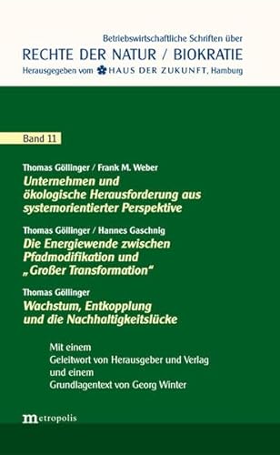 Beispielbild fr Unternehmen und kologische Herausforderung aus systemorientierter Perspektive: und Thomas Gllinger und Hannes Gaschnig: Die Energiewende zwischen . (Rechte der Natur / Biokratie) zum Verkauf von medimops