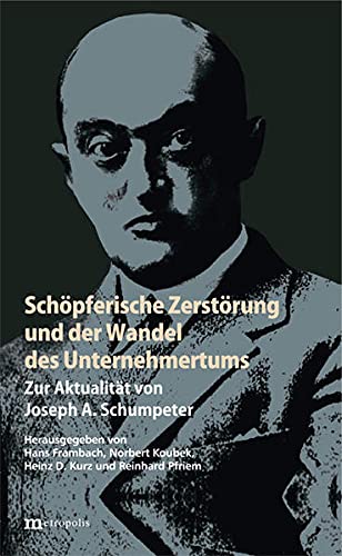 9783731613589: Schpferische Zerstrung und der Wandel des Unternehmertums: Zur Aktualitt von Joseph Schumpeter