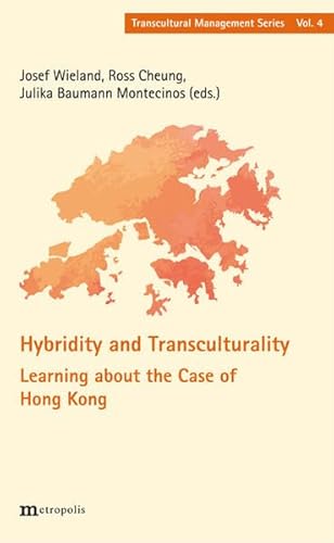 Beispielbild fr Hybridity and Transculturality: Learning about the Case of Hong Kong (Transcultural Management Series) zum Verkauf von medimops
