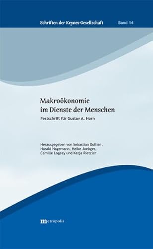Stock image for Makrokonomie im Dienste der Menschen Festschrift fr Gustav A. Horn for sale by Buchpark