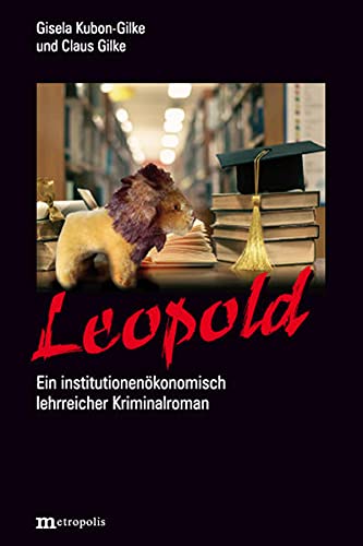 Beispielbild fr Leopold: Ein institutionenkonomisch lehrreicher Kriminalroman zum Verkauf von medimops