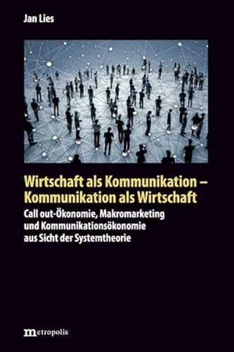 Beispielbild fr Wirtschaft als Kommunikation - Kommunikation als Wirtschaft zum Verkauf von PBShop.store US