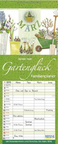 Gartenglück 2015: Familientimer mit Ferienterminen und Vorschau bis März 2016 - Heß Kerstin