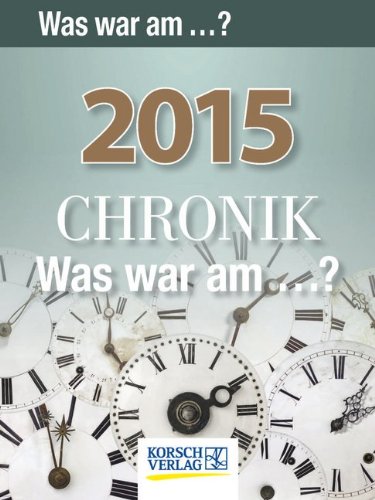9783731805588: Chronik - Was war am...? 2015: Tages-Abreisskalender