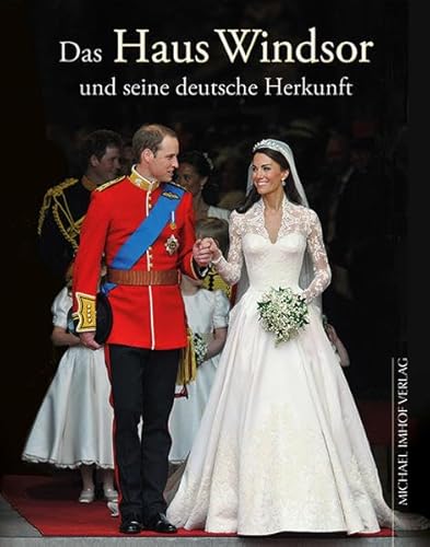 Beispielbild fr Das Haus Windsor und seine deutsche Herkunft: Die Royals aus Hannover und Sachsen-Coburg & Gotha zum Verkauf von WeBuyBooks