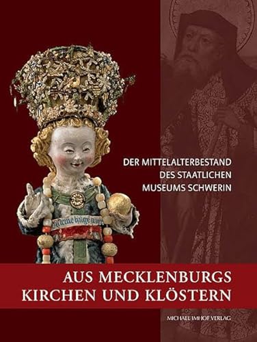 9783731900627: Aus Mecklenburgs Kirchen und Klstern: Der Mittelalterbestand des staatlichen Museums Schwerin