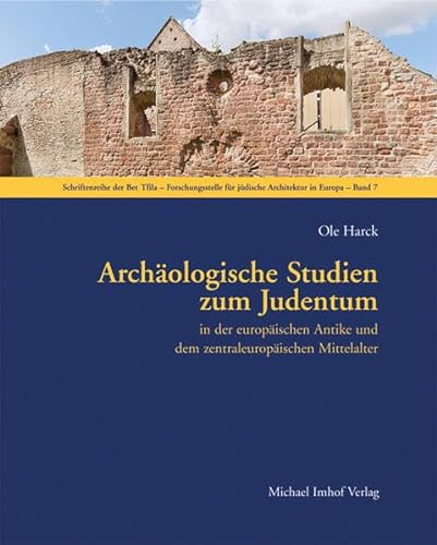 Stock image for Archologische Studien zum Judentum: in der europischen Antike und dem zentraleuropischen Mittelalter for sale by Books Unplugged