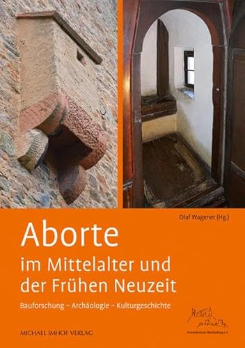 9783731900931: Aborte im Mittelalter und der Frhen Neuzeit: Bauforschung - Archologie - Kulturgeschichte