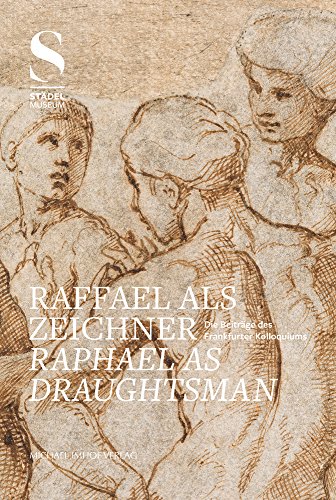 Stock image for Raphael als Zeichner/Raphael as Draughtsman - Der Beitraege des Frankfurter Kolloquims ( Staedel Museum ) for sale by Luigi De Bei