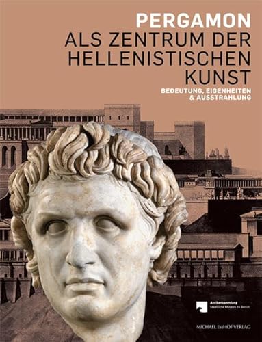 9783731902096: Pergamon als Zentrum der hellenistischen Kunst: Bedeutung, Eigenheiten & Ausstrahlung