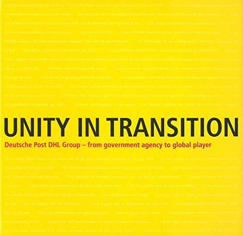 Beispielbild fr Unity in Transition Deutsche Post DHL Group from government agency to global player zum Verkauf von medimops