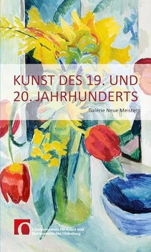 Stock image for Kunst des 19. und 20. Jahrhunderts: Galerie Neue Meister for sale by medimops