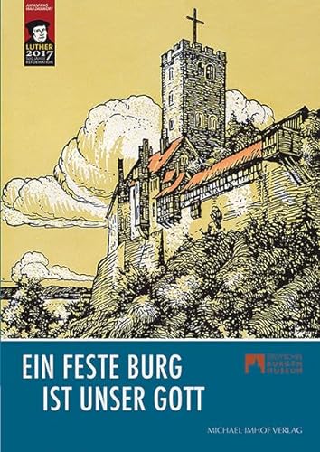 Beispielbild fr Ein feste Burg ist unser Gott (Schriften des Deutschen Burgenmuseums Veste Heldburg) zum Verkauf von medimops