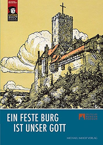Stock image for Ein feste Burg ist unser Gott (Schriften des Deutschen Burgenmuseums Veste Heldburg) for sale by medimops
