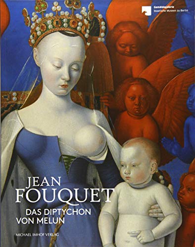 Beispielbild für Jean Fouquet: Das Diptychon von Melun zum Verkauf von medimops