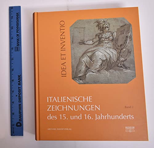 9783731905837: Italienische Zeichnungen des 15. und 16. Jahrhunderts aus der Sammlung der Kunstakademie Dsseldorf im Museum Kunstpalast Band 2: Idea Et Inventio