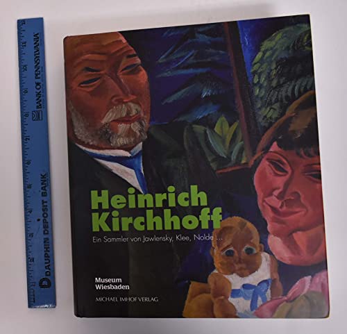 Beispielbild fr Heinrich Kirchhoff: Ein Sammler von Jawlensky, Klee, Nolde. zum Verkauf von medimops