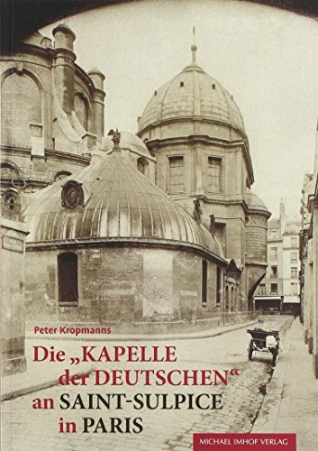 Imagen de archivo de Die Kapelle der Deutschen an Saint-Sulpice in Paris a la venta por Ammareal