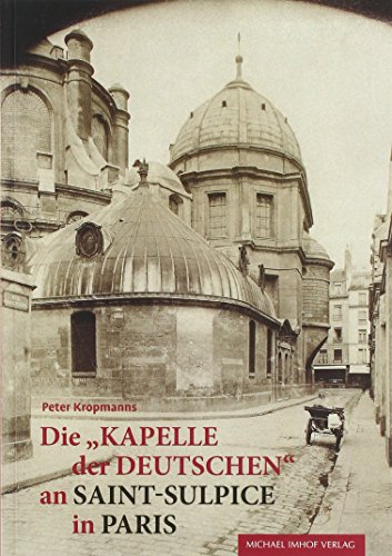 Stock image for Die Kapelle der Deutschen an Saint-Sulpice in Paris for sale by Ammareal
