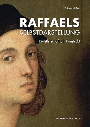 Stock image for Raffaels Selbstdarstellung: Kunstlerschaft als Konstrukt for sale by Zubal-Books, Since 1961