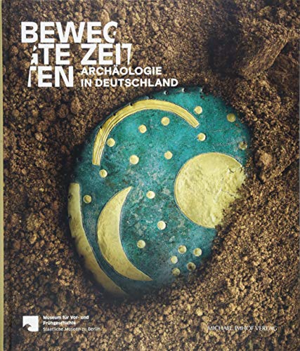 Stock image for Bewegte Zeiten: Archologie in Deutschland for sale by medimops