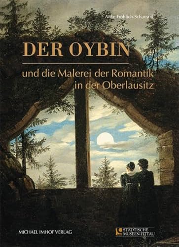 Stock image for Frhlich-Schauseil, A: Oybin und die Malerei der Romantik in for sale by Blackwell's