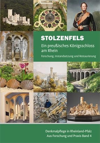 9783731909293: Stolzenfels - Ein preuisches Knigsschloss am Rhein: Forschung, Instandsetzung und Restaurierung