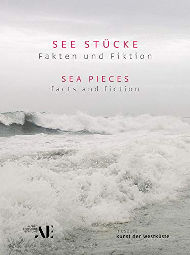 Imagen de archivo de See Stcke - Fakten und Fiktion / Sea Pieces - facts and fiction a la venta por medimops