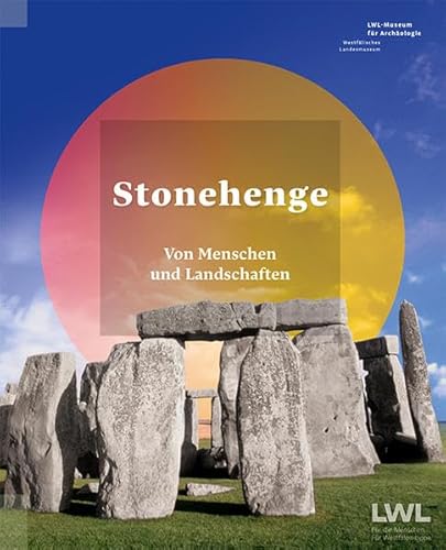9783731910701: Stonehenge: Von Menschen und Landschaften
