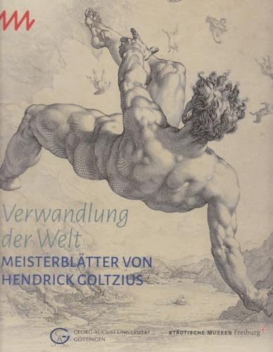 Imagen de archivo de Verwandlung der Welt: Meisterbltter von Hendrick Goltzius a la venta por Revaluation Books