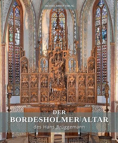 Der Bordesholmer Altar des Hans Brüggemann - Oliver Auge, Constanze Köster, Uta Kuhl, Thorsten Sadowsky