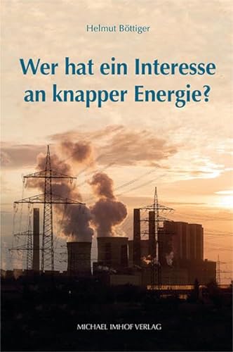Stock image for Wer hat ein Interesse an knapper Energie? for sale by Blackwell's