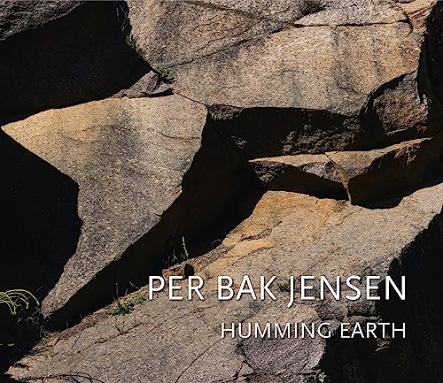 Stock image for Per Bak Jensen: Humming Earth for sale by Revaluation Books