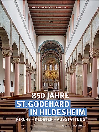 Imagen de archivo de 850 Jahre St. Godehard in Hildesheim: Kirche - Kloster - Ausstattung a la venta por Revaluation Books