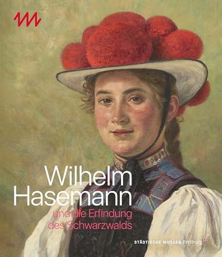 Wilhelm Hasemann und die Erfindung des Schwarzwaldes - Unknown Author