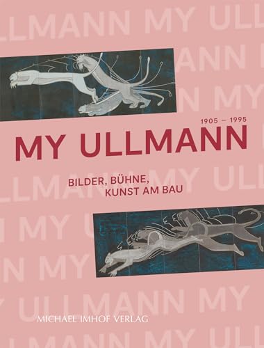 Stock image for My Ullmann. 1905-1995: Bilder, Bhne, Kunst am Bau for sale by Revaluation Books