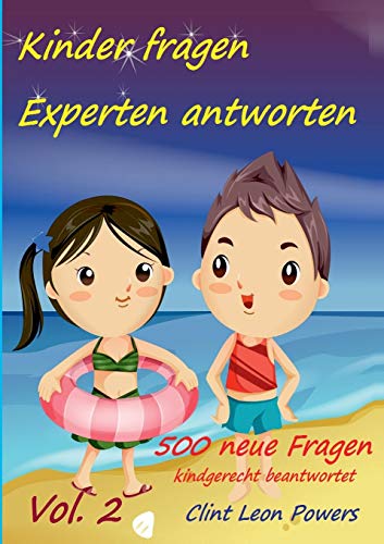 Beispielbild fr Kinder fragen - Experten antworten Vol. 2 zum Verkauf von Buchmarie