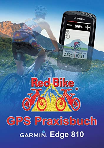Beispielbild fr GPS Praxisbuch Garmin Edge 810: Praxis- und modellbezogen fr einen schnellen Einstieg zum Verkauf von medimops