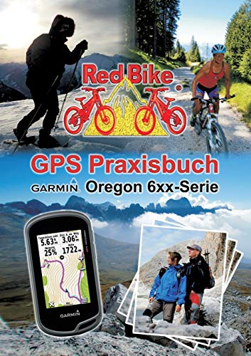 9783732230310: GPS Praxisbuch Garmin Oregon 6xx-Serie: Praxis- und modellbezogen fr einen schnellen Einstieg: 11